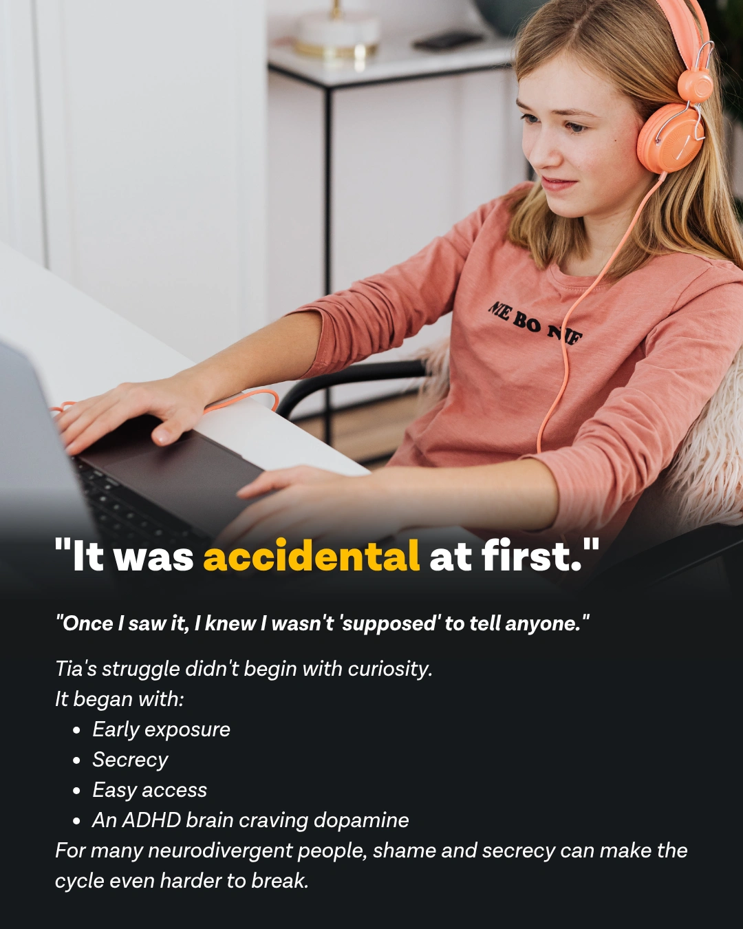 Ever Accountable graphic: it was accidental at first - Tia's early exposure to porn and ADHD